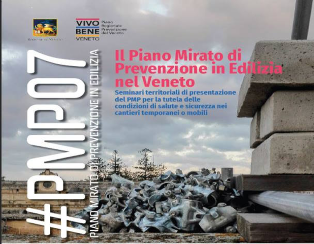 Seminari di presentazione del Piano Mirato di Prevenzione in Edilizia (PMP07) della Regione del Veneto